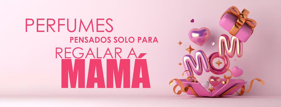 El regalo perfecto para Mamá